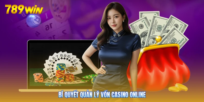 Bí quyết quản lý vốn casino online