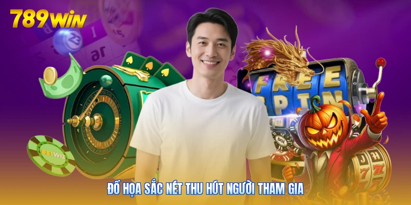 Đồ họa sắc nét thu hút người tham gia