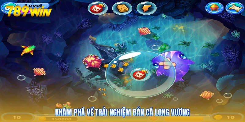 Khám phá về trải nghiệm bắn cá Long Vương