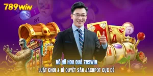 Nổ Hũ Hoa Quả 789win | Luật Chơi & Bí Quyết Săn Jackpot Cực Dễ