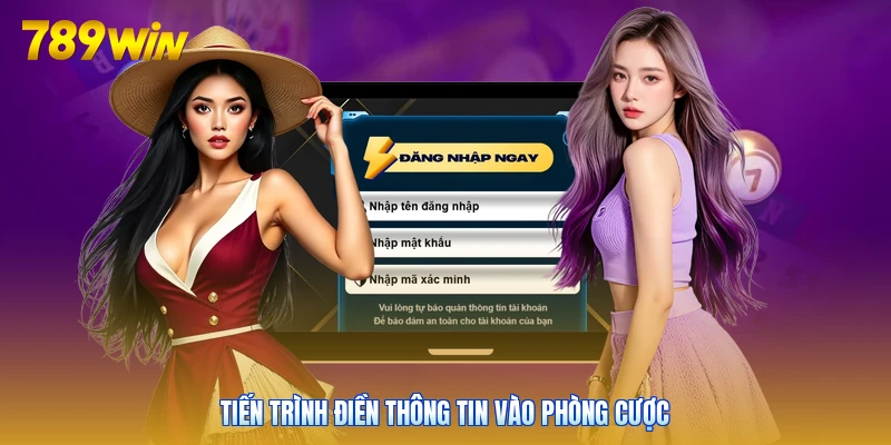 Tiến trình điền thông tin vào phòng cược